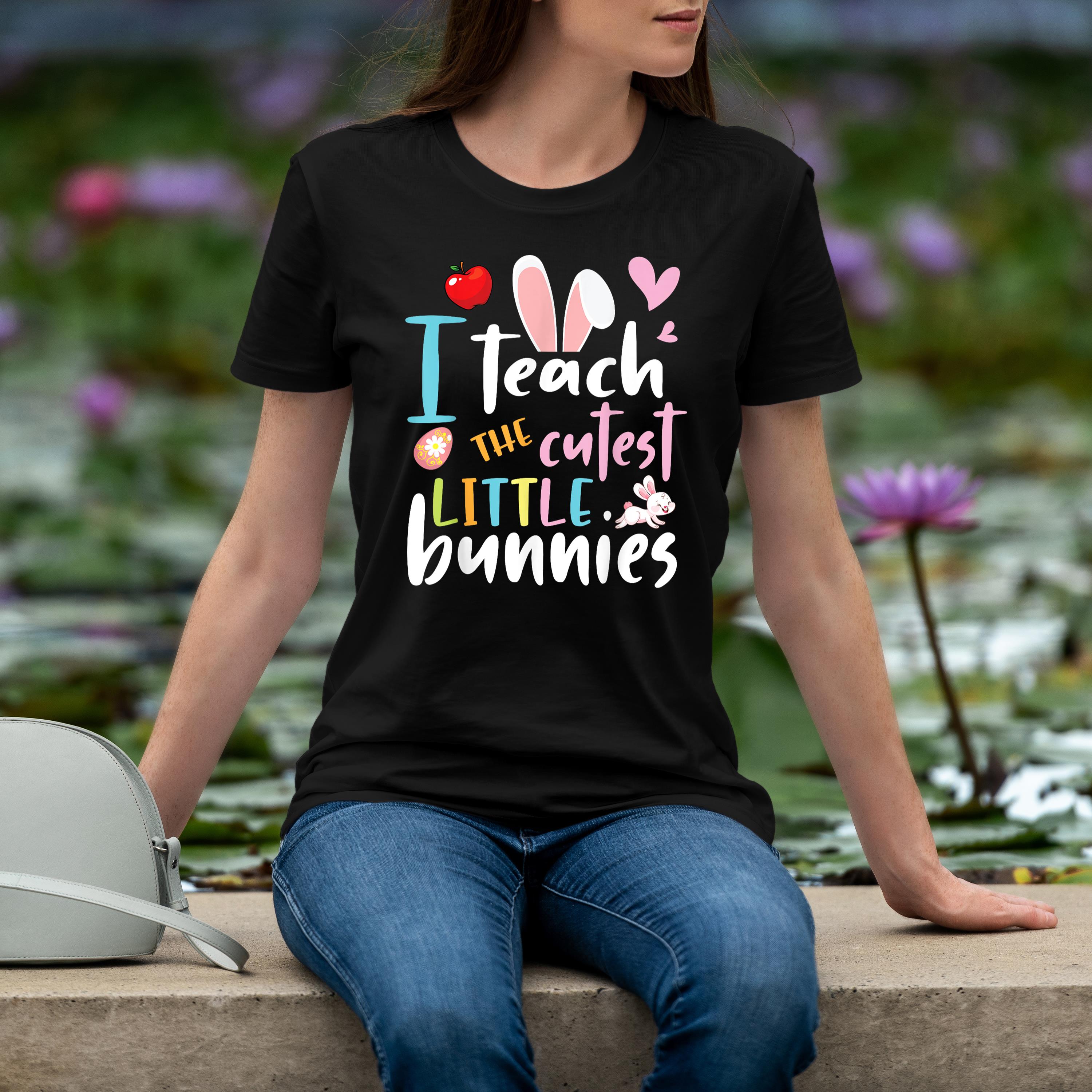 I Teach The Cutest Little Bunnies Student Easter Day Teacher Shirt 